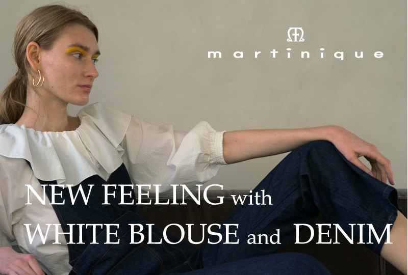 NEW FEELING with WHITE BLOUSE and DENIM