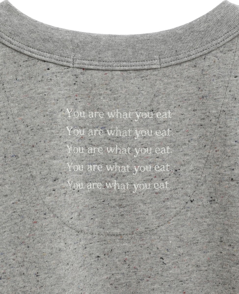 YOU ARE WHAT YOU EAT. T-shirt 詳細画像 グレー 2