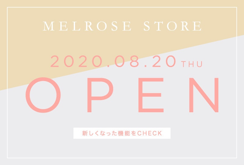 【MELROSE STORE】リオープンのお知らせ
