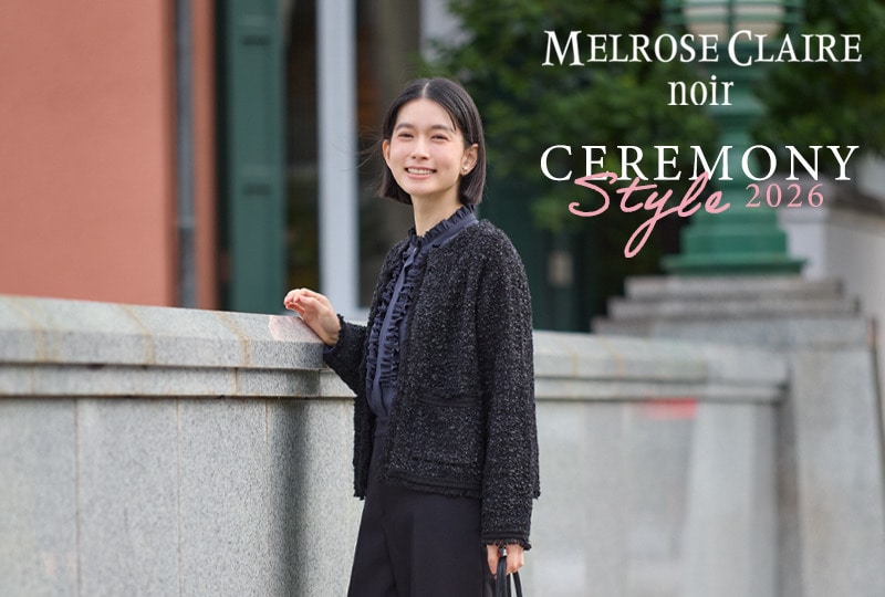 セレモニーコレクション ” MELROSE CLAIRE noir ”