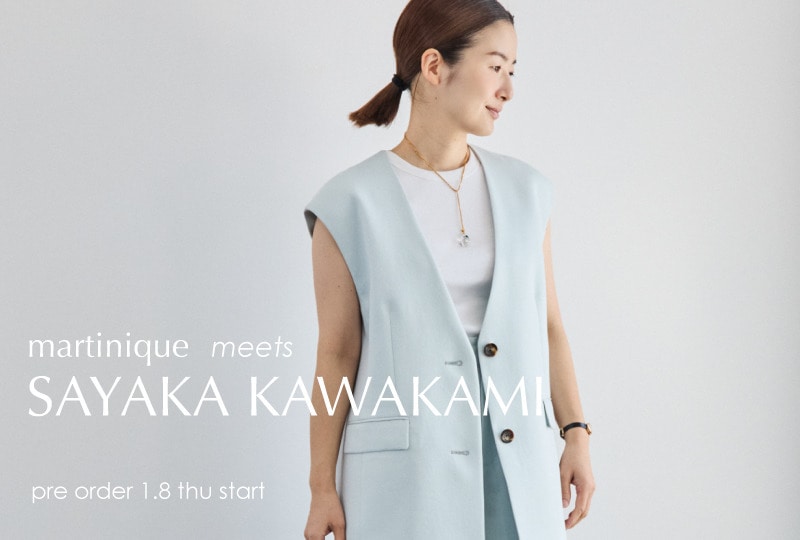 《先行予約》martinique meets SAYAKA KAWAKAMI