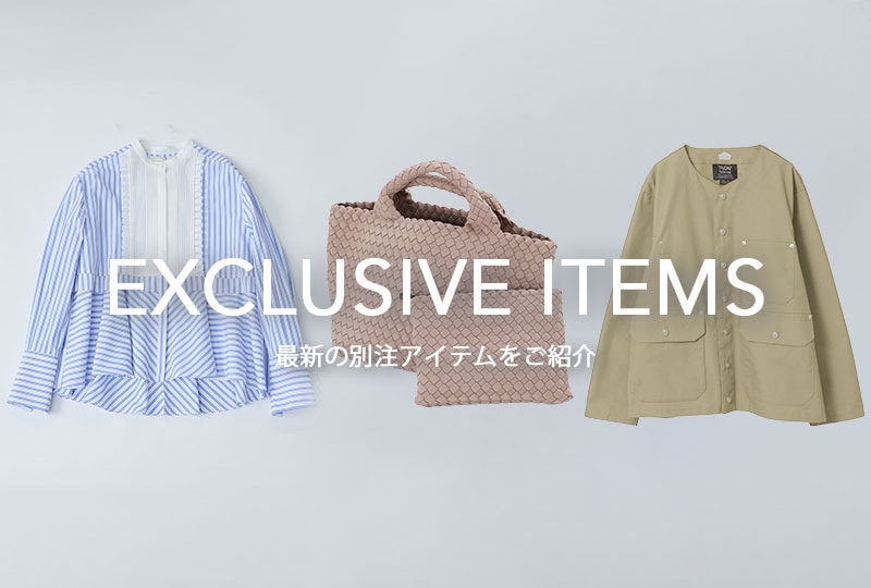 EXCLUSIVE ITEMS