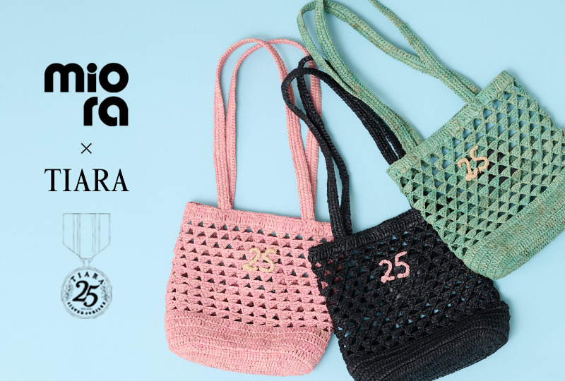 25周年限定！MIORA × TIARA別注アイテムが発売