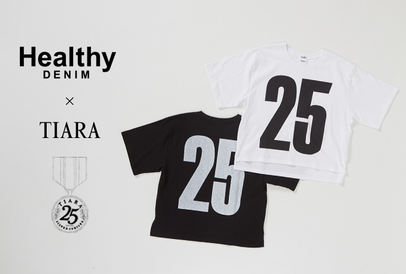 25周年限定！Healthy Denim × TIARA別注アイテムの先行予約がスタート