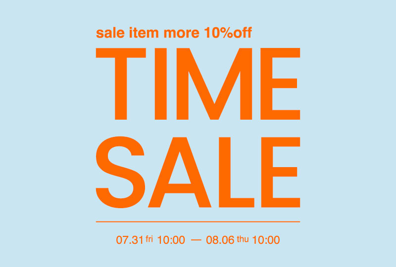 《MORE 10％OFF》TIME SALE