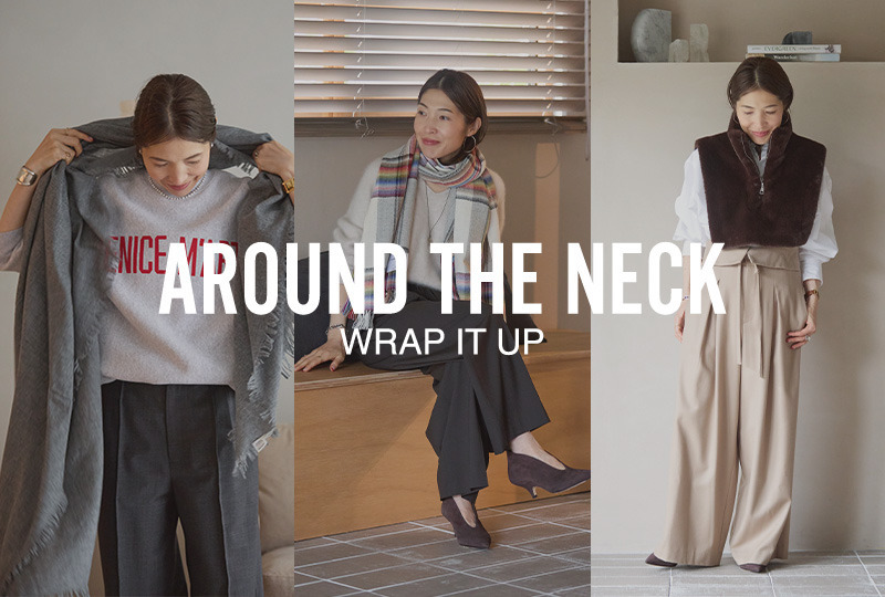 AROUND THE NECK - WRAP IT UP